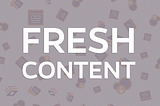 Keeping Your Website Content Fresh