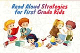 Read Aloud Strategies for First Grade Kids