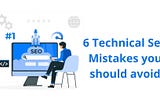 6 Technical Seo Mistakes you should avoid