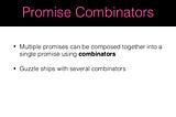 promise combinators follow me on twitter Scott Beeker https://twitter.com/beeker_scott