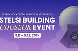 Experience Korean Tradition Meets Web3: STELSI Building NFT Chuseok Event