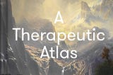 PDF A Therapeutic Atlas: Destinations to inspire and enchant FULL BOOK PDF & FULL AUDIOBOOK