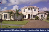 Advantages and Disadvantages of Investing in a Second Home