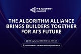 The Algorithm Alliance Brings Builders Together For AI’s Future