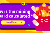 Comment est calculé le mining reward ?