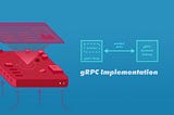 Implementation Process Of gRPC And Front-end Applications Completely
