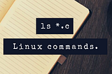 ls *.c | Analysis for beginners | Linux