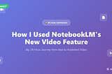 How I Used Google’s Brand New NotebookLM Video Overview Feature to Promote My Product (And You Can…