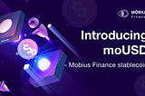 Introducing moUSD — Mobius Finance’s stablecoin