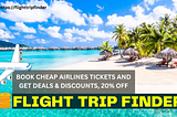 Book Cheap Airlines Tickets — Get Deals & Discounts, 20% OFF