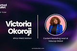 Meet Victoria, our Africa Web3 Advisor