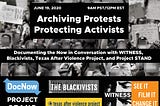 Archiving Protests, Protecting Activists