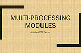 Apache HTTP Server — Multi-process architecture