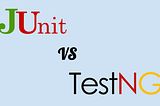 JUnit vs. TestNG: Comparing Java Testing Frameworks