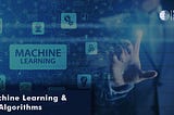 What is Machine Learning and its Algorithms? | Integra Balance