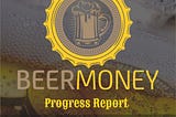 BeerMoney Community Monthly Report
