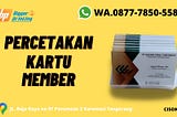 BEST PRICE, WA./CALL 0877–7850–5584, Percetakan Kartu Member di Cisoka Kab. Tangerang