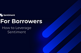 Sentiment for Borrowers