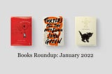 Books Roundup of January 2022 with 3 Books