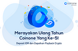 5 Years of Coinone, Deposit IDR and Get Crypto Payback