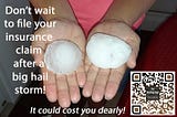 3 reasons why waiting to file a hail claim can cost you dearly!