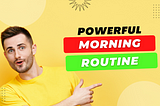 Unlock your potential with a powerful morning routine!