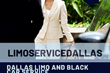 Dallas Limo and Black Car Service at Affordable Prices