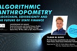 Algorithmic Anthropometry — overeignty and the future of State Finance