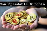 Non Spendable Bitcoin- The truth