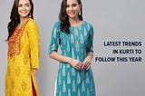 Latest Trends in Kurtis to Follow This Year