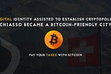 Digital Identity assisted to establish CryptoPolis: Chiasso became a Bitcoin-friendly city