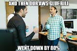 How to save money when developing AWS Glue Spark Jobs