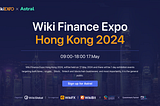 Astral Crypto Exchange Invited to Wiki Finance’s Hong Kong Finance Expo