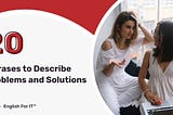 20 Useful Phrases to Talk About Problems and Solutions in English