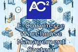 ecommerce warehouse management system by AC2’s WAVE WMS, with AC2 logo.