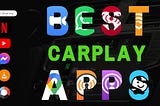 Download Best CarPlay Apps 2020/2021