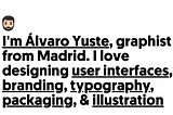 Soy Álvaro Yuste, grafista.