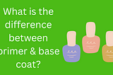 What Is the Difference Between Top Coat and Base Coat?