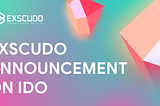 Exscudo Announcement on IDO (April 25, 2022)