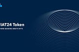 Accelerate Banking with Fiat 24 Token