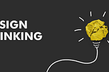 A light bulb drawn around a yellow paper ball with the text Design Thinking written on the left