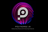 A New Era of AGI and Data Economy — POLYVERSE AI Completes Ecosystem Upgrades