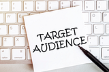 6 Ways to Identify Your Target Audience for Business Growth