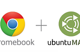 Ubuntu Mate on a Chromebook with Crouton