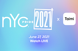 Mark the Date: Taimi to Livestream 2021 NYC Pride on June 27