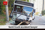 Protect your rights with a semi truck accident lawyer