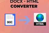 Choose Sub Systems to order the easy-to-use DOCX — HTML Converter that securely transfers private corporate files in no time