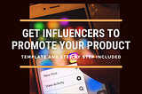 How to get Instagram Influencers to promote your product on your website or Product On Amazon?