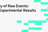 A Little Journey of Raw Events: From Logs to Experimental Results