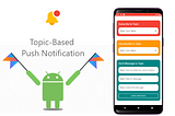 Send Topic-Based Push Notification in Android.